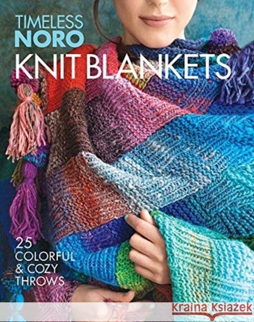 Knit Blankets: 25 Colorful & Cozy Throws Sixth&spring Books 9781640210462 Sixth & Spring Books - książka