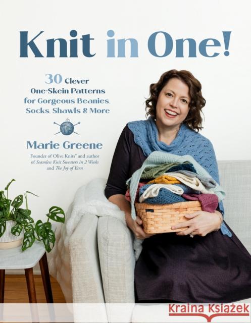 Knit in One!: 30 Quick & Clever Patterns Using One Skein of Yarn or Less Marie Greene 9798890033222 Page Street Publishing - książka