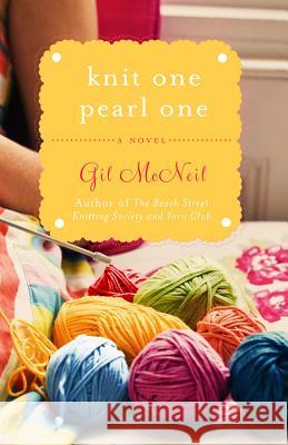 Knit One Pearl One: A Beach Street Knitting Society Novel Gil McNeil 9781401341671  - książka