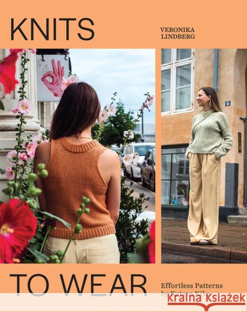 Knits to Wear: Effortless Patterns by Kutova Kika Lindberg, Veronika 9781761452239 Hardie Grant Books - książka