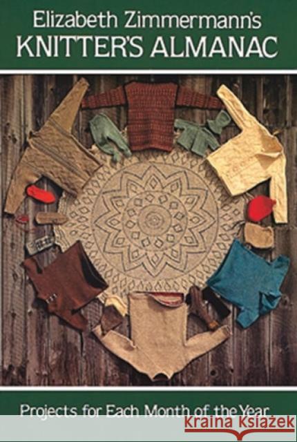 Knitter'S Almanac: Projects for Each Month of the Year Elizabeth Zimmermann 9780486241784 Dover Publications - książka