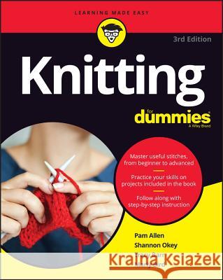 Knitting for Dummies Allen, Pam 9781119643203 John Wiley & Sons Inc - książka