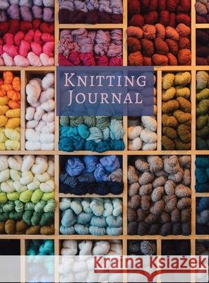 Knitting Journal: A Notebook For Up To 50 Knitting Projects - Keep Track Of Yarns And Needles Lilian Chania 9789188385345 Wordbuilder - książka