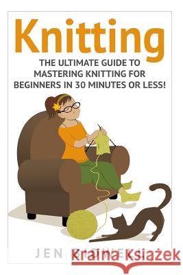 Knitting: Knitting for Beginners: How to Knit like a Pro! Bidwell, Jen 9781511414739 Createspace - książka