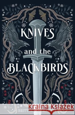 Knives and the Blackbirds Brittney Alexander Luisa Galstyan 9781764430517 Brittney Alexander - książka