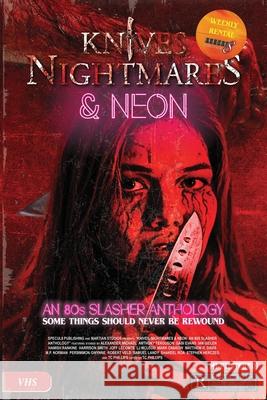 Knives, Nightmares & Neon Tc Phillips Hamish Rankine Ian Gielen 9780975621172 Specul8 Publishing - książka