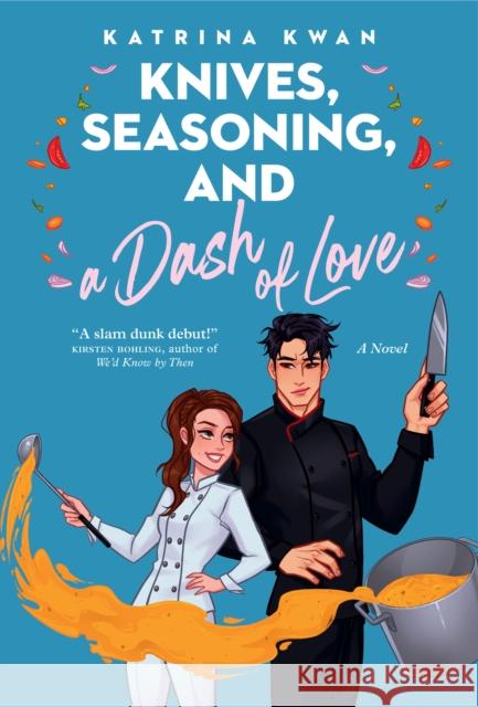 Knives, Seasoning, and a Dash of Love Katrina Kwan 9781039012417 Random House Canada - książka