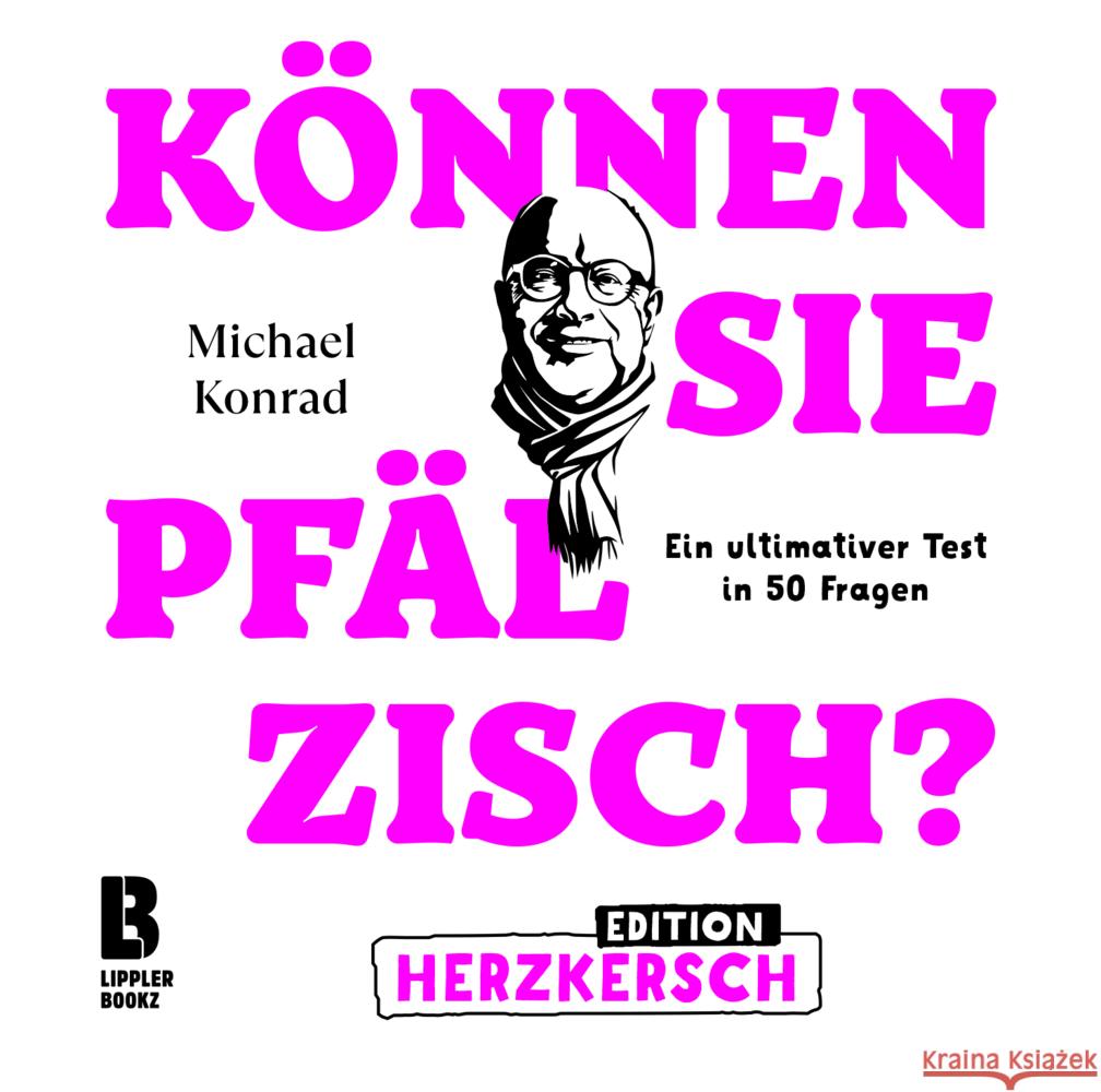 Können Sie Pfälzisch? - Edition Herzkersch Konrad, Michael 9783948880101 LIPPLERBOOKZ - książka