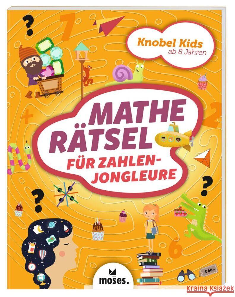 Knobel Kids - Matherätsel für Zahlenjongleure How, Alex, Golding, Elisabeth 9783964552860 moses. Verlag - książka