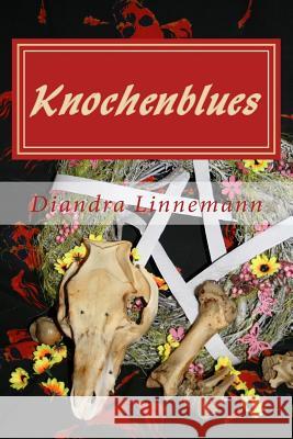 Knochenblues Diandra Linnemann 9781981606092 Createspace Independent Publishing Platform - książka