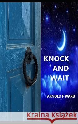 Knock And Wait Graphics Exquisite Arnold F. Ward 9789769605350 Caricom Secretariat - książka