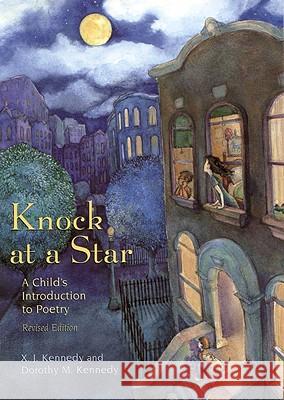 Knock at a Star: A Child's Introduction to Poetry X. J. Kennedy Dorothy M. Kennedy Andrew Portwood 9780316488006 Little Brown and Company - książka