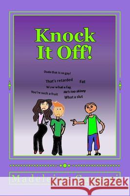 Knock It Off!: Anti-bullying: The Young Adult Picture Book Gasperi, Madeleine 9781501062094 Createspace - książka