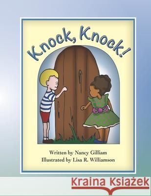 Knock, Knock! Nancy Gilliam, Lisa Reid-Williamson 9798459670806 Independently Published - książka