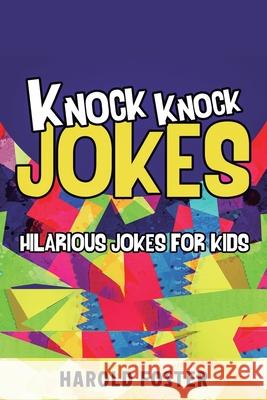Knock Knock Jokes Hilarious Jokes For Kids Harold Foster 9781950931262 Heriberto Salinas - książka