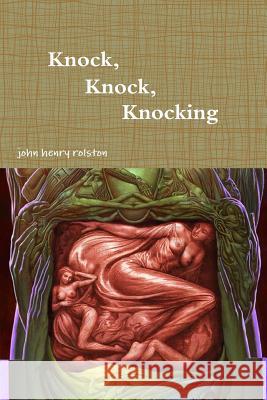 Knock, Knock, Knocking John Rolston 9781387486014 Lulu.com - książka