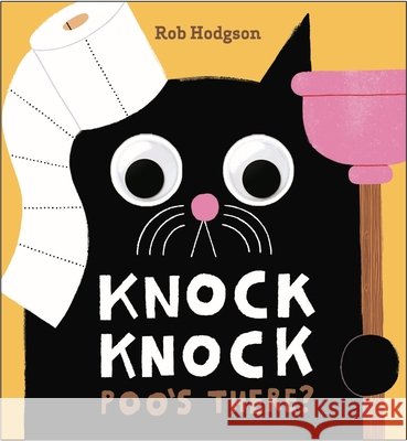 Knock Knock: Poo's There?: A Googly-Eyed Joke Book Rob Hodgson Jennifer Eckford 9781419786716 Magic Cat - książka