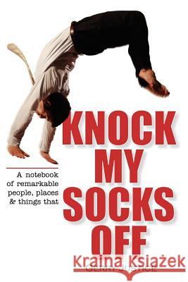 Knock My Socks Off Gerry Justice 9781425936907 Authorhouse - książka