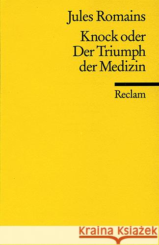 Knock oder der Triumph der Medizin : Komödie in drei Akten Romains, Jules   9783150096628 Reclam, Ditzingen - książka