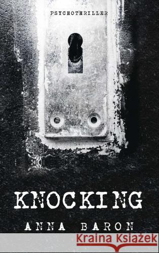 Knocking Anna Baron 9789403758817 A. Baron Psychothriller - książka