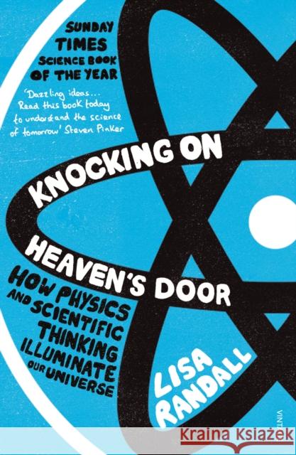 Knocking On Heaven's Door: How Physics and Scientific Thinking Illuminate our Universe Lisa Randall 9780099532088 Vintage Publishing - książka