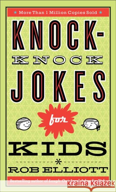 Knock–Knock Jokes for Kids Rob Elliott 9780800788223 Fleming H. Revell Company - książka