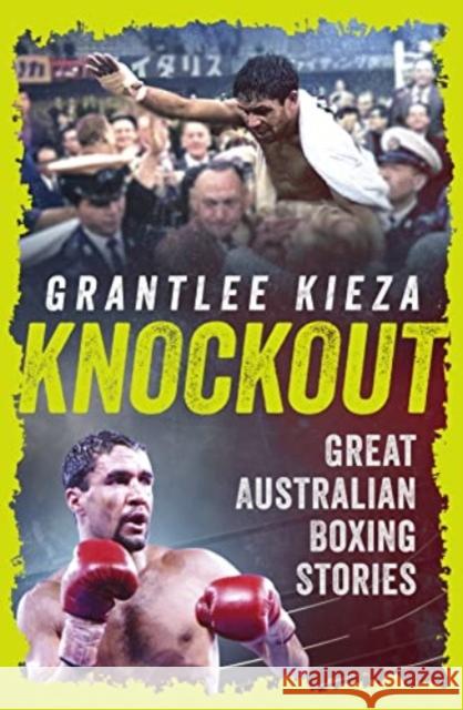 Knockout: Great Australian Boxing Stories Grantlee Kieza 9780733342608 ABC Books - książka