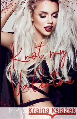 Knot My Valentine M. P. Starkweather 9781965351079 Phoenix Eclipse Publishing - książka