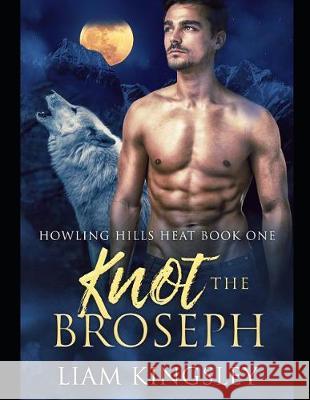 Knot The Broseph Liam Kingsley 9781070976785 Independently Published - książka
