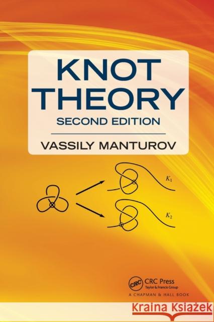 Knot Theory: Second Edition Vassily Olegovich Manturov 9780367657291 CRC Press - książka