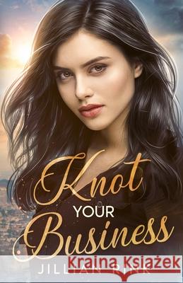 Knot Your Business Jillian Rink 9781961790124 Feathered Ink Publishing - książka