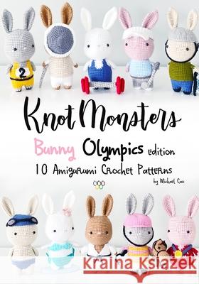 Knotmonsters: Bunny Olympics edition: 10 Amigurumi Crochet Patterns Aquino, Sushi 9798547911866 Independently published - książka