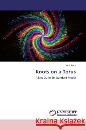 Knots on a Torus Jack Avrin 9783848423637 LAP Lambert Academic Publishing - książka