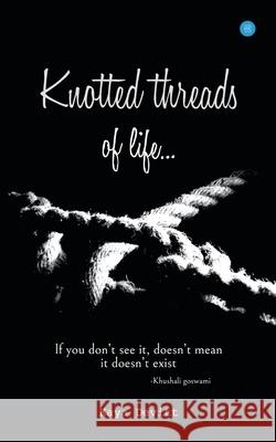 Knotted threads of Life Kaya Devitt 9789353478988 Bluerose Publishers Pvt. Ltd. - książka
