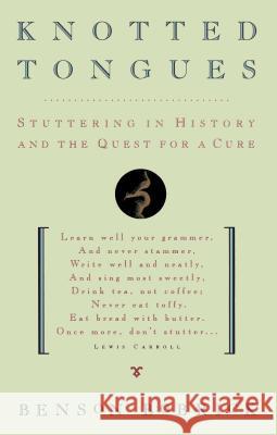 Knotted Tongues: Stuttering in History and the Quest for a Cure Benson Bobrick 9781501140877 Simon & Schuster - książka