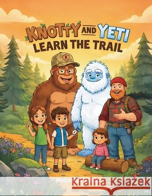 Knotty and Yeti Learn the Trail Amato, Melisalyn 9798240917110 Melisalyn Amato - książka