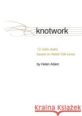 Knotwork Helen Adam 9780957679184 Cambria Books - książka