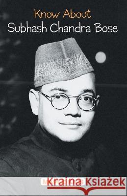 Know About Subhash Chandra Bose Maple Press 9789350334140 Maple Press - książka