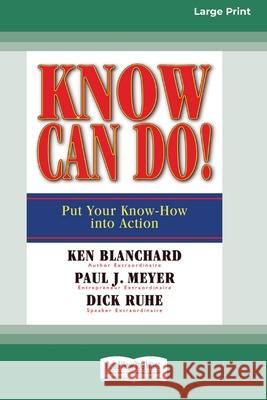 Know Can Do! (16pt Large Print Edition) Ken Blanchard 9780369323354 ReadHowYouWant - książka