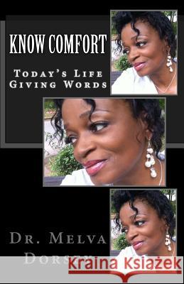 Know Comfort: Know Comfort Dr Melva Dorsey 9781492297604 Createspace - książka