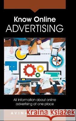 Know Online Advertising: All Information about online advertising at one place Avinash Tiwary 9781482872491 Partridge India - książka