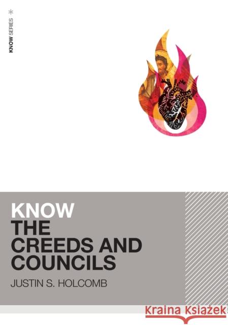 Know the Creeds and Councils Justin Holcomb 9780310515098 Zondervan - książka