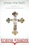 Know the Faith Michael Shanbour 9781944967017 Ancient Faith Publishing