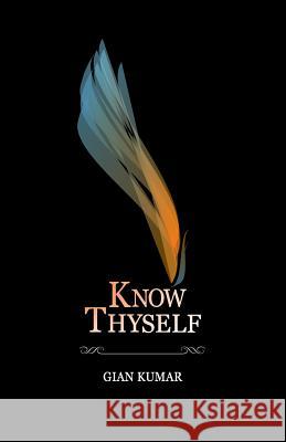 Know Thyself - Book 1 Gian Kumar 9789352013722 Celestial Books - książka