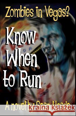 Know When to Run Sean Hoade 9781986420181 Createspace Independent Publishing Platform - książka