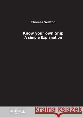 Know Your Own Ship Thomas Walton 9783845710525 Unikum - książka