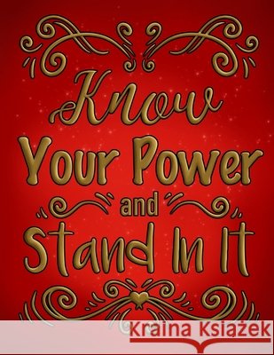Know Your Power and Stand In It Finley, Dimikki 9798607782610 Independently Published - książka