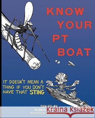 Know Your PT Boat Bureau Of Ships 9781935700173 Periscope Film, LLC - książka