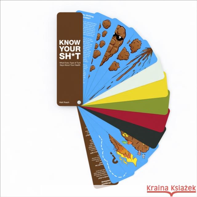 Know Your Sh*t: What Every Type of Turd Says about Your Health Roach, Matt 9781785041846  - książka