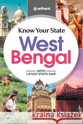 Know Your State West Bengal Goutam Chakraborty Madhumita Pattrea 9789325292222 Arihant Publication India Limited - książka